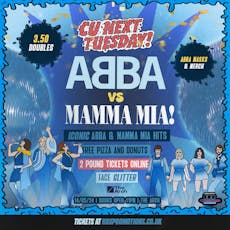 CU NEXT TUESDAY | ABBA VS MAMA MIA l| 14/05/24 at The Arch
