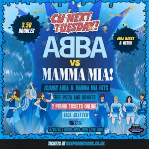CU NEXT TUESDAY | ABBA VS MAMA MIA l| 14/05/24