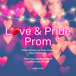 Valentine's Love And Pride Prom! Tickets | The London Art Bar London  | Sat 11th February 2023 Lineup