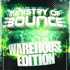Ministry of Bounce Warehouse Edition at Warehouse 34