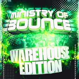 Ministry of Bounce Warehouse Edition Tickets | Warehouse 34 Newcastle-upon-Tyne  | Sat 1st June 2024 Lineup