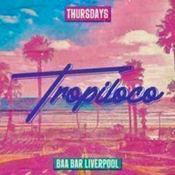 Tropiloco | Thursdays | BaaBar Liverpool Tickets | Baa Bar Liverpool  | Thu 16th May 2024 Lineup