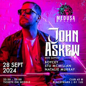 Medusa Uplift presents John Askew