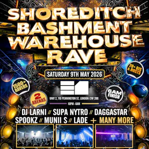 Shoreditch Bashment Warehouse Party 1500+ Ravers / 6AM Finish