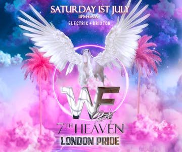 WE PARTY 7th Heaven London Pride
