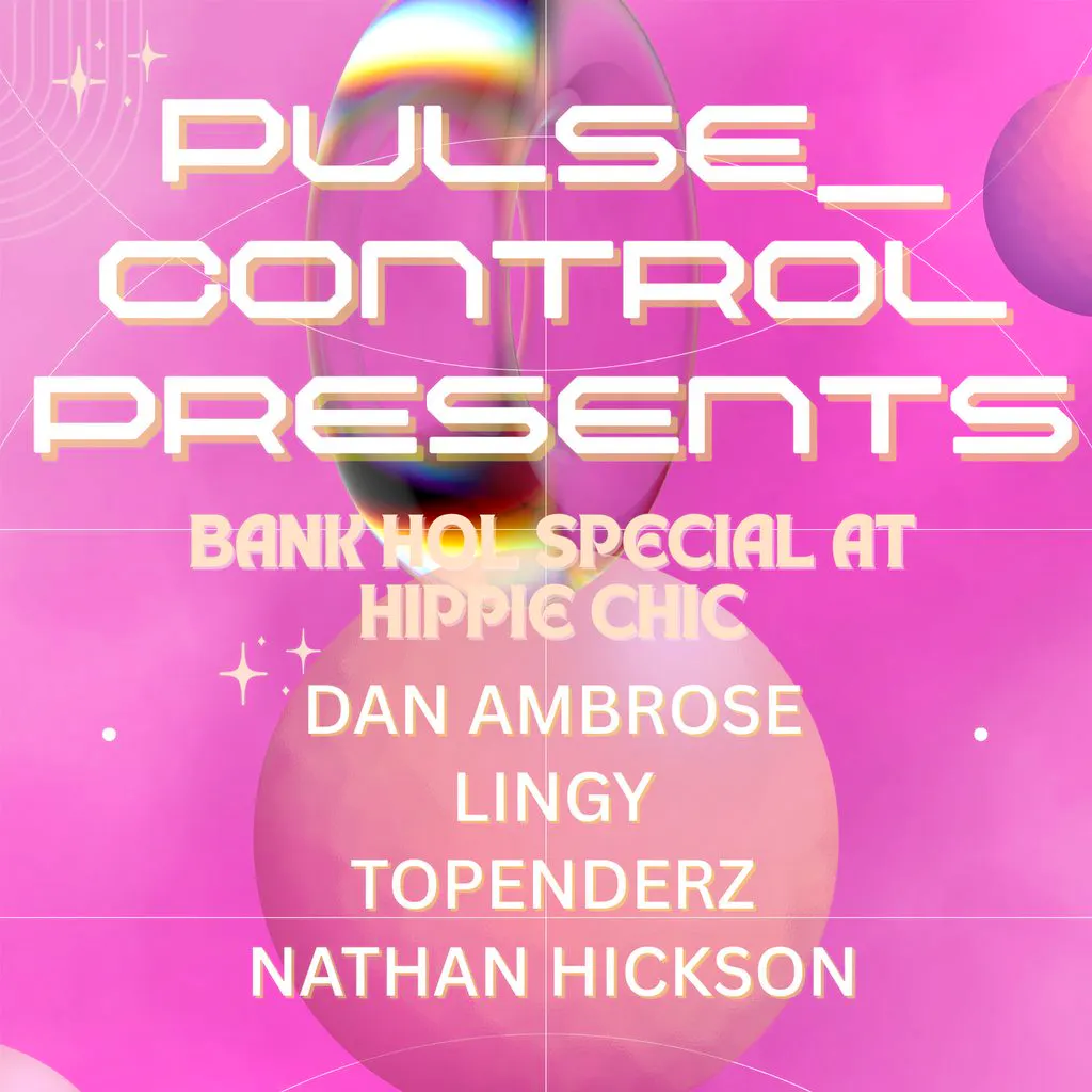 Pulse_controlevents presents hippie chic -Dan Ambrose + more at Hippie Chic 