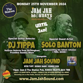 Jam Jah Mondays ft. DJ Tippa & Solo Banton