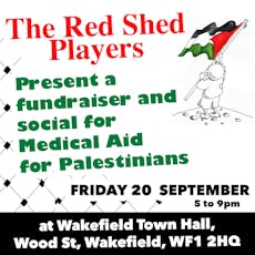 A Fundraiser & Social for Medical Aid for Palestinians at Wakefield Town Hall