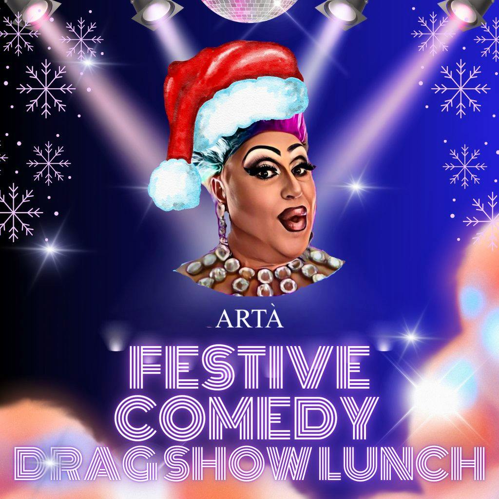 Festive Comedy Drag Show at ARTA