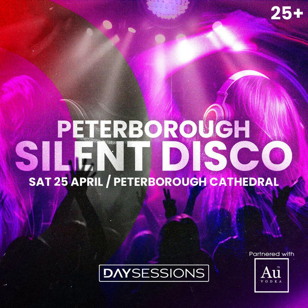 DAY SESSIONS Presents: SILENT DISCO - Peterborough - April 2026 at Peterborough Cathedral