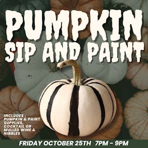 Sip and Paint - Pumpkin Edition!