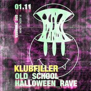 KLUBFILLER // Halloween Oldschool Rave