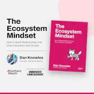 Book Launch: The Ecosystem Mindset with Dan Knowles at Fraser House Hub (Lancaster)