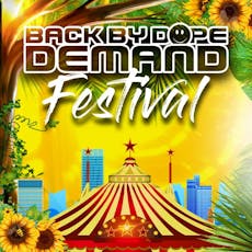 Back By Dope Demand Festival at Six Trees