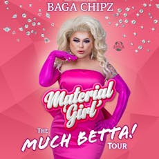 Baga Chipz - Much Betta Tour! at Old Fire Station