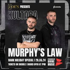 Kultara Presents: Murphy's Law at Joes Bar 