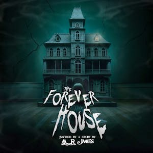 The Forever House- A Ghost Story For Christmas