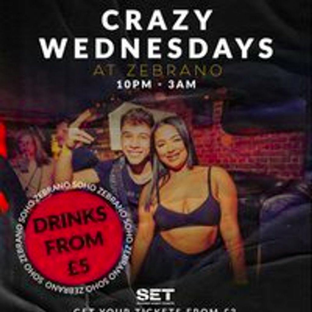 Crazy Wednesdays @ Zebrano Soho - Every Wednesday at Zebrano Soho