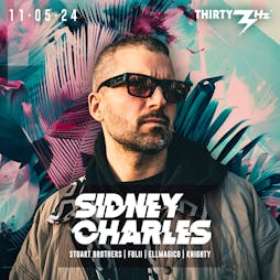 Sidney Charles Tickets | Thirty3Hz Guildford  | Sat 11th May 2024 Lineup