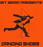 Get Werid presents: Dancing Shoes