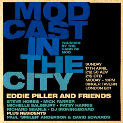 MODCAST IN THE CITY  Tickets | Singer Tavern London  | Sun 17th April 2022 Lineup
