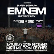 Eminem & Chase & Status Tributes / MK11 Milton Keynes at MK11 LIVE MUSIC VENUE
