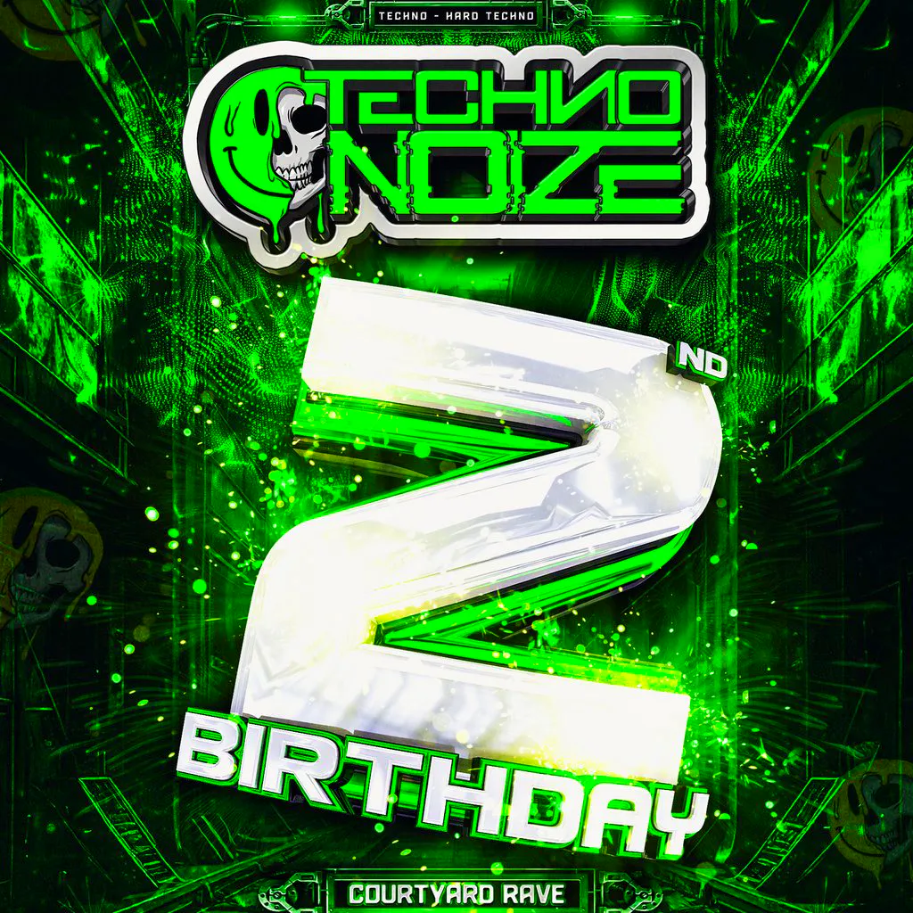Techno Noize 2nd Birthday Courtyard Rave! at Boston Brothers @ DN31 Grimsby