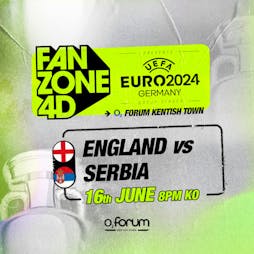 EURO 2024: England Vs Serbia At The Forum Tickets | O2 Forum Kentish Town London  | Sun 16th June 2024 Lineup