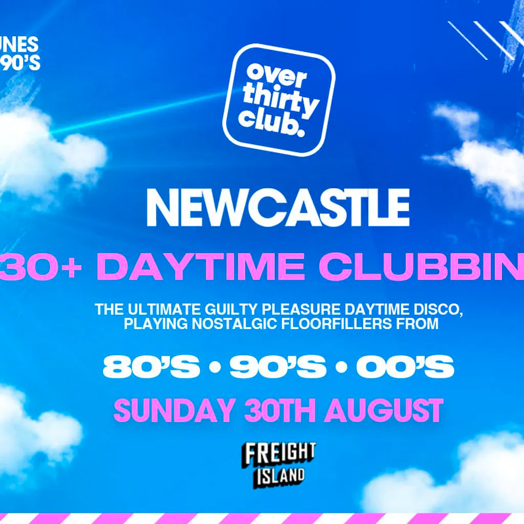 OVER 30's CLUB - Summer Festival - Newcastle - Freight Island at Freight Island Newcastle