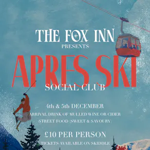 The Fox Inn Presents ... Christmas Apres Ski Social Club