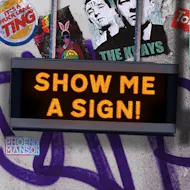 Show Me A Sign at The Bag Factory