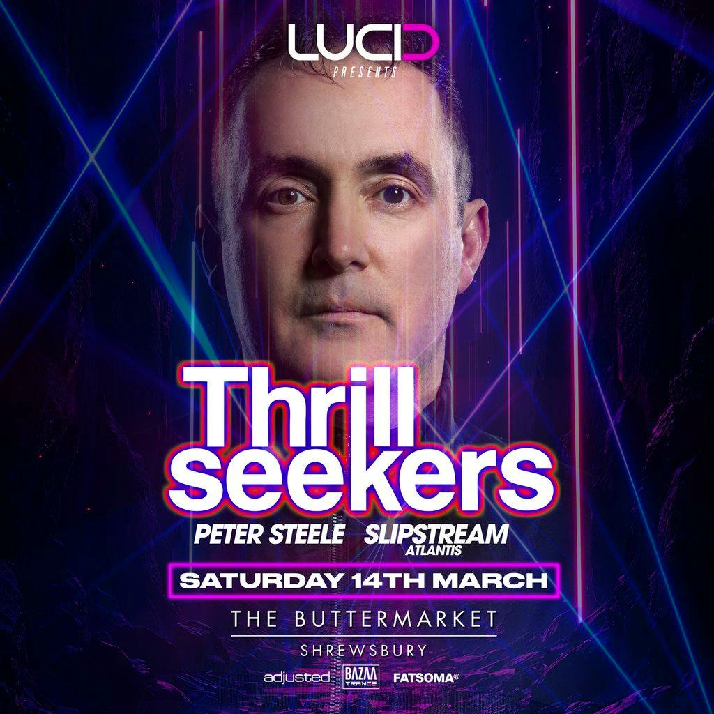 LUCID presents THE THRILLSEEKERS : Shrewsbury at The Buttermarket