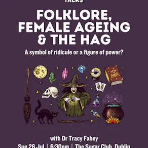Seed Talks: Folklore, Female Aging & The Hag