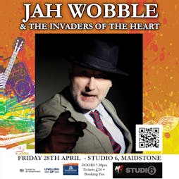 Jah Wobble & The Invaders Of The Heart Tickets | Studio 6 Maidstone Maidstone  | Fri 28th April 2023 Lineup
