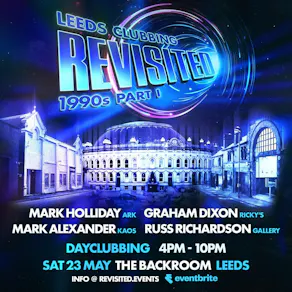 Leeds Clubbing Revisited: 1990s pt I