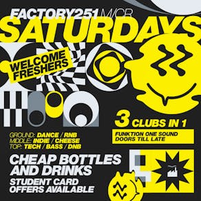 FRESHERS: Factory 251 Saturdays
