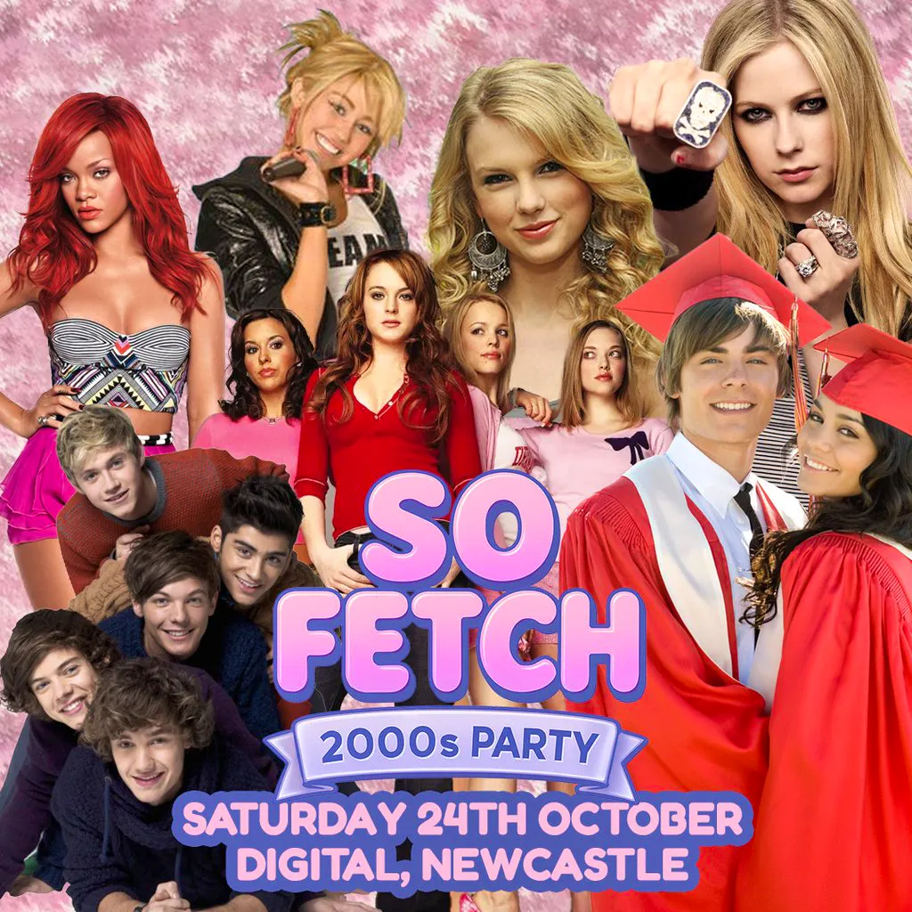 So fetch - 2000s Party (Newcastle) at Digital Newcastle