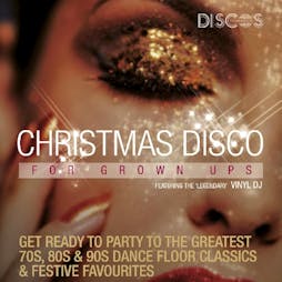 Discos for Grown ups Christmas Party Tickets | Belgrave Rooms Nottingham  | Fri 10th December 2021 Lineup