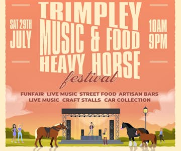 Trimpley Music, Food & Heavy Horse Festival