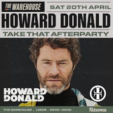 Take That Afterparty with Howard Donald at Warehouse Leeds