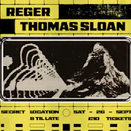 Your Local Presents: Reger & Thomas Sloan at ***Secret Location***