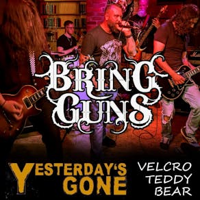 Bring Guns / Yesterday's Gone / Velcro Teddy Bear