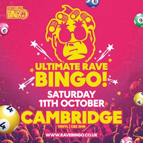 Ultimate Rave Bingo // Cambridge // Saturday 11th October