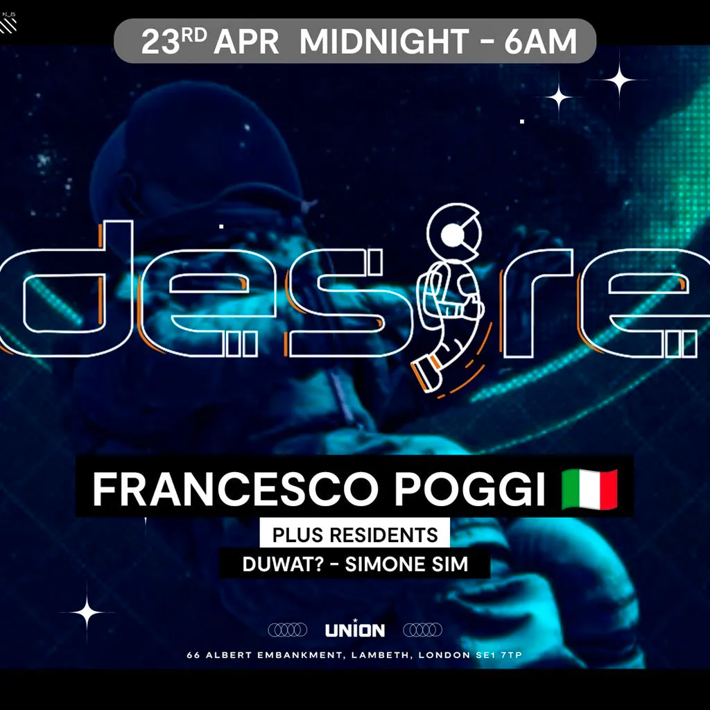 DESIRE - Weekly Thursday After Party - Francesco Poggi at Union Club Vauxhall