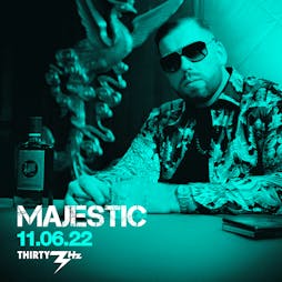 Majestic  Tickets | Thirty3Hz Guildford  | Sat 11th June 2022 Lineup