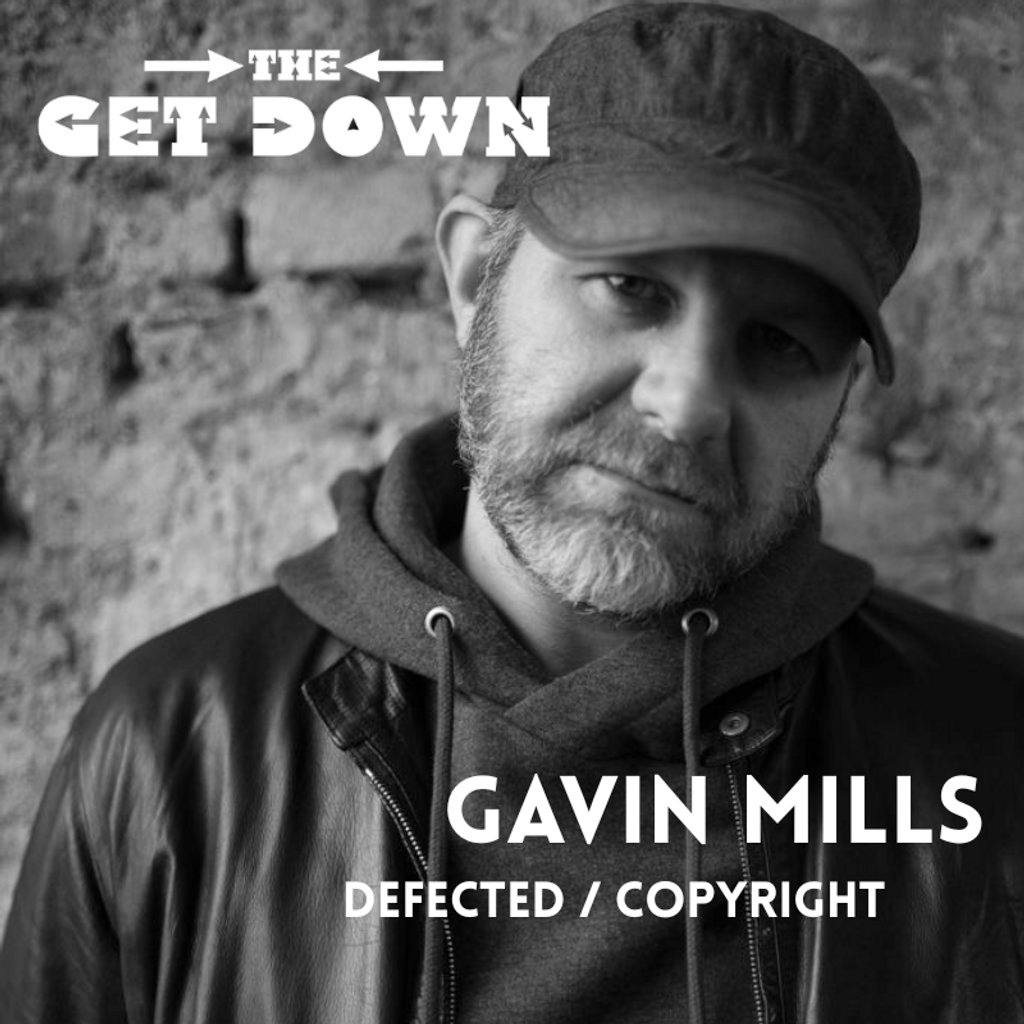 TheGetDown #14 Presents GAVIN MILLS (DJ FACE) Copyright/Defected at Leith Arches