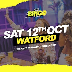 UKG BINGO SAT 12th Oct Watford