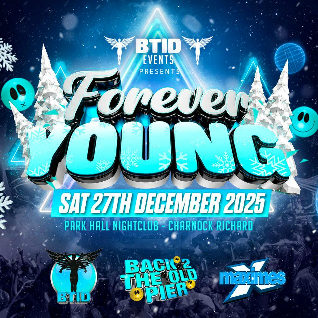 BTID's Forever Young - Park Hall at Park Hall Nightclub