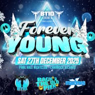 BTID's Forever Young - Park Hall at Park Hall Nightclub