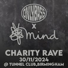 OnlyBass x MIND Charity Rave at The Tunnel Club